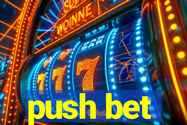 push bet