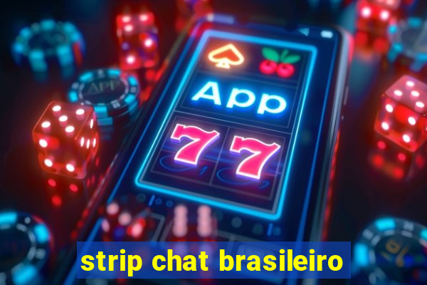 strip chat brasileiro