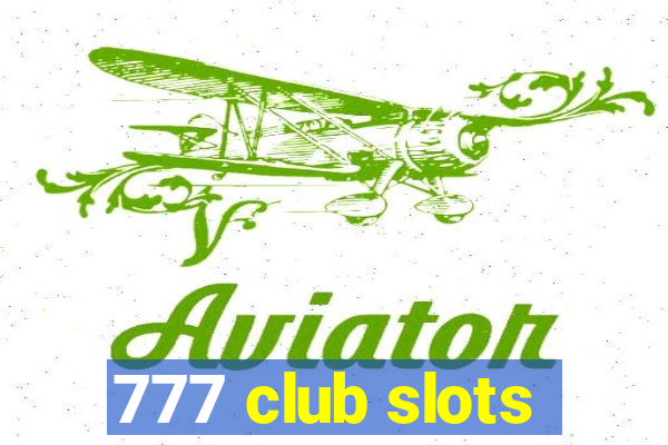 777 club slots