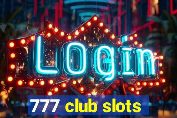 777 club slots