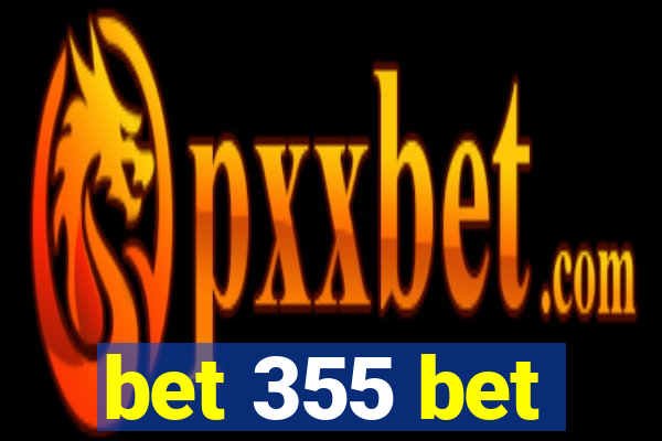 bet 355 bet