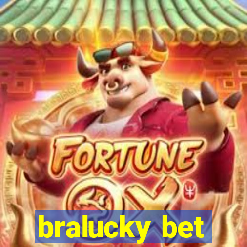 bralucky bet