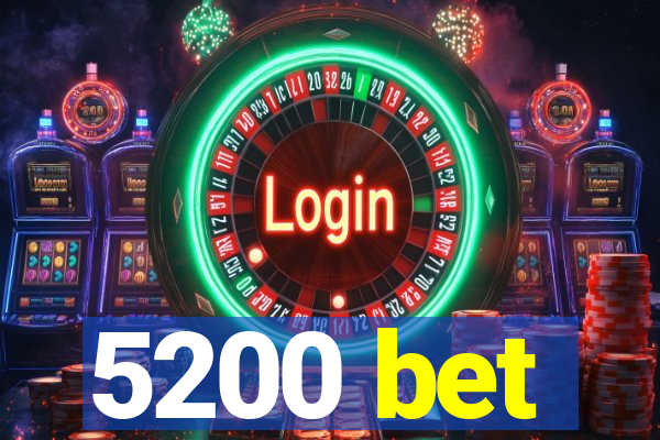 5200 bet