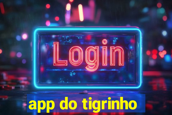 app do tigrinho