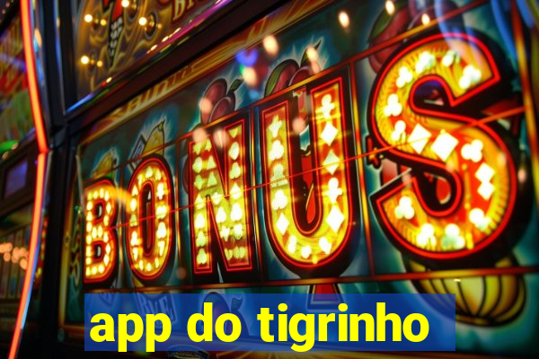 app do tigrinho