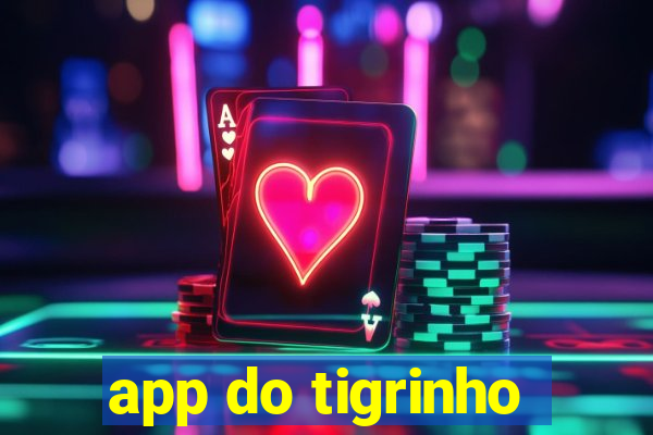 app do tigrinho