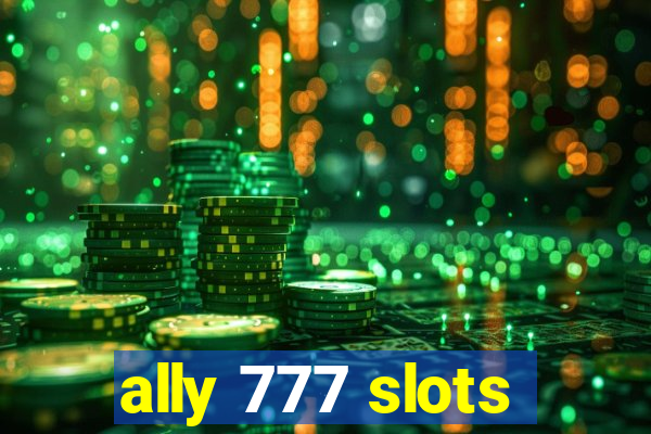 ally 777 slots