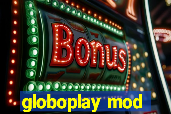 globoplay mod