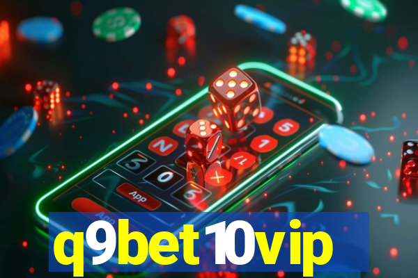 q9bet10vip