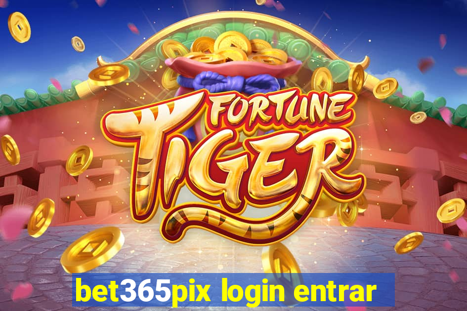 bet365pix login entrar