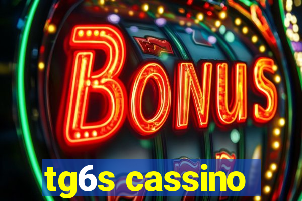 tg6s cassino