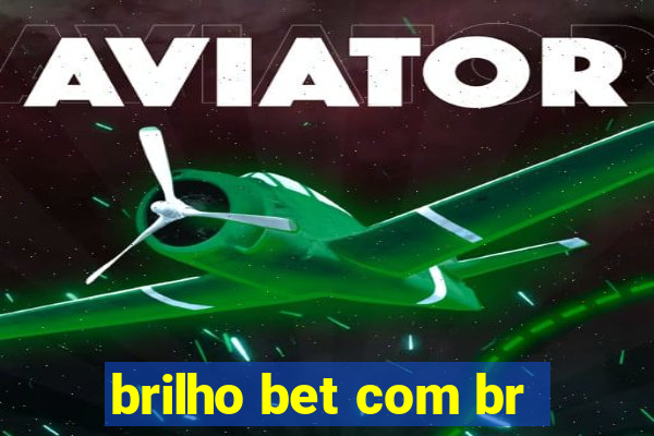 brilho bet com br