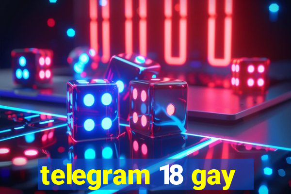 telegram 18 gay