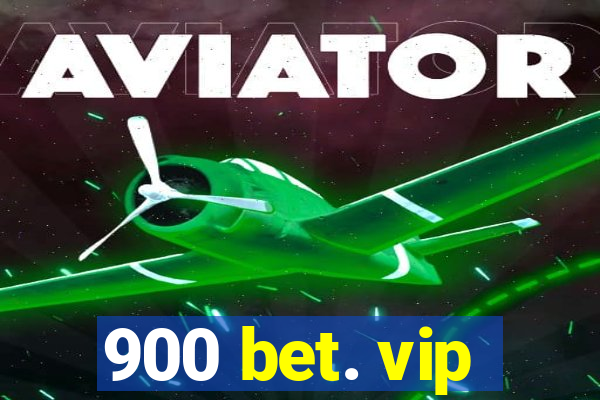 900 bet. vip