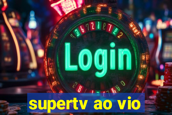 supertv ao vio