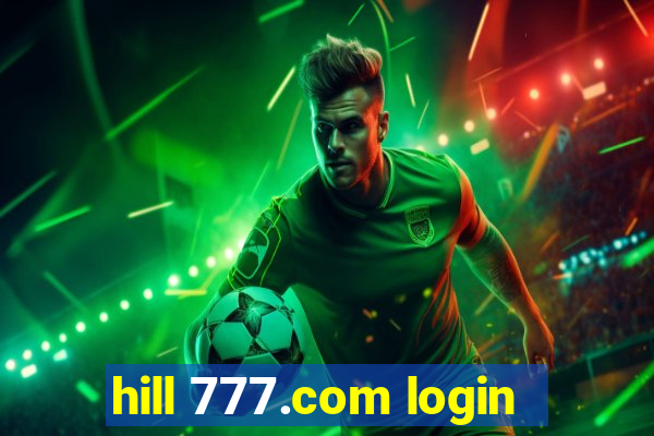 hill 777.com login