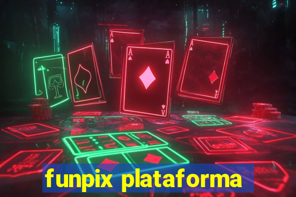 funpix plataforma