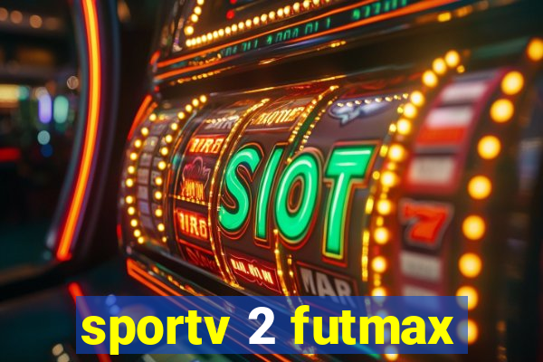 sportv 2 futmax