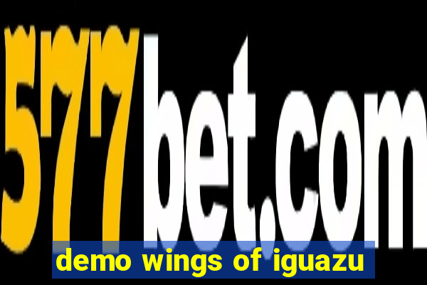 demo wings of iguazu