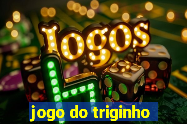 jogo do triginho