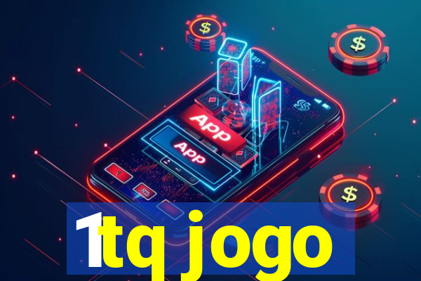 1tq jogo