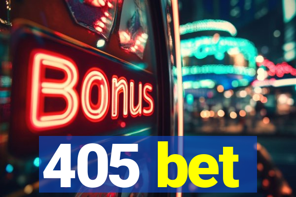 405 bet