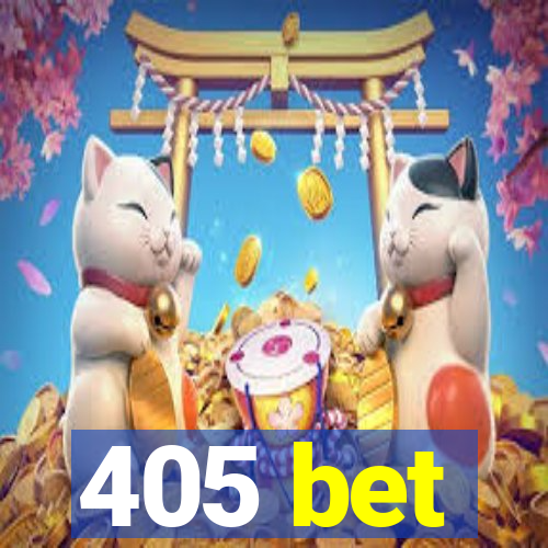 405 bet