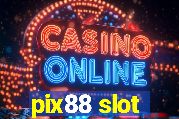 pix88 slot