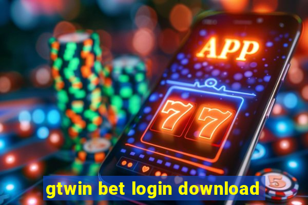 gtwin bet login download