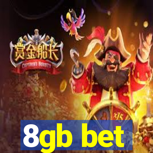 8gb bet