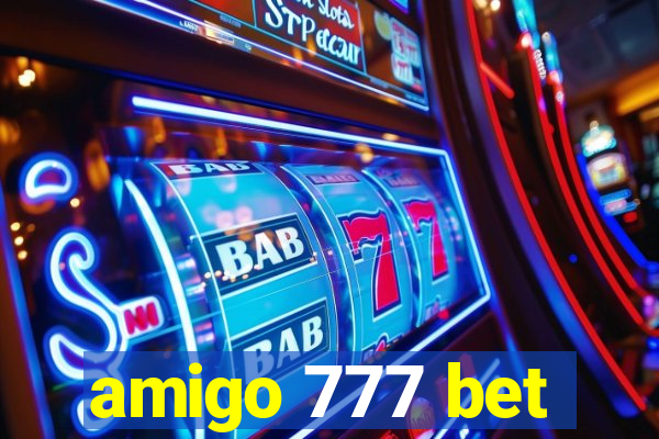 amigo 777 bet