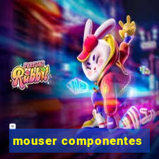 mouser componentes