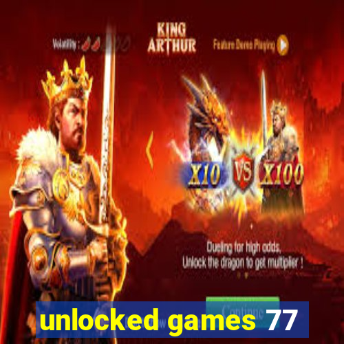 unlocked games 77