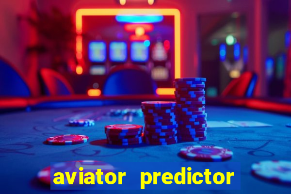 aviator predictor v4.0 apk