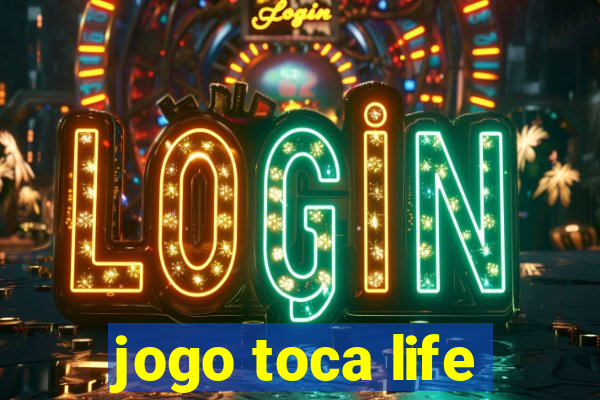 jogo toca life