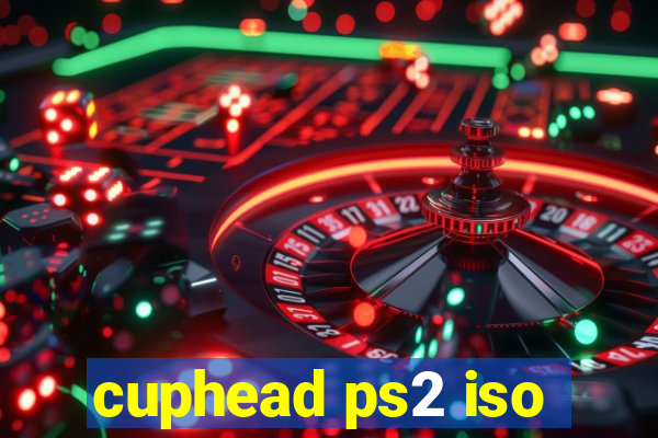 cuphead ps2 iso