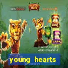 young hearts assistir 2024