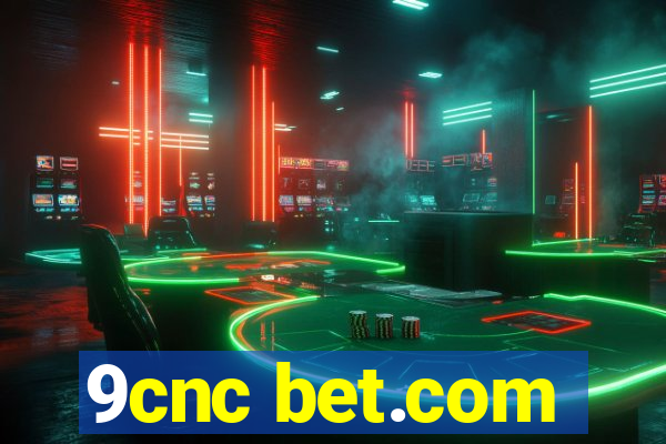 9cnc bet.com