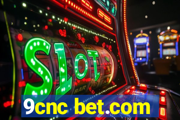 9cnc bet.com