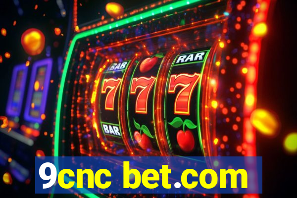 9cnc bet.com