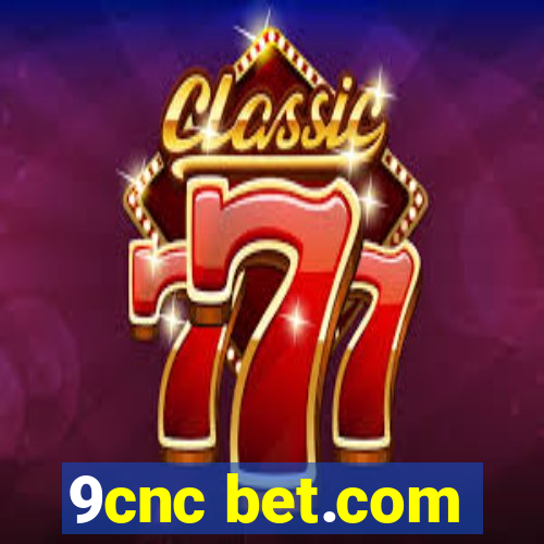 9cnc bet.com