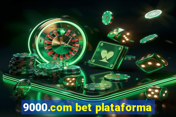 9000.com bet plataforma