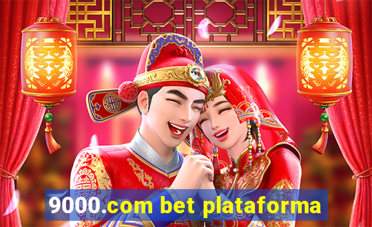 9000.com bet plataforma