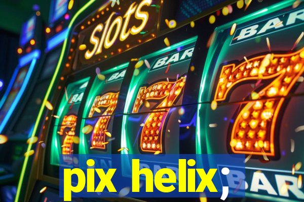 pix helix;