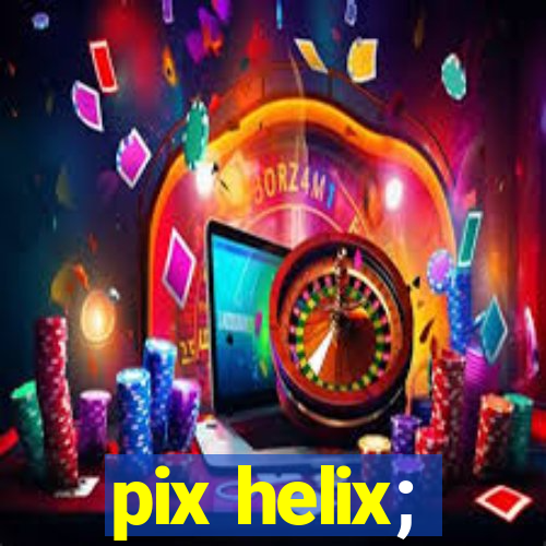 pix helix;