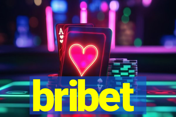 bribet