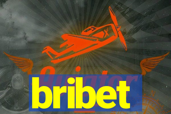 bribet