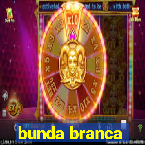 bunda branca