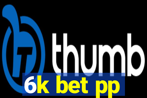 6k bet pp