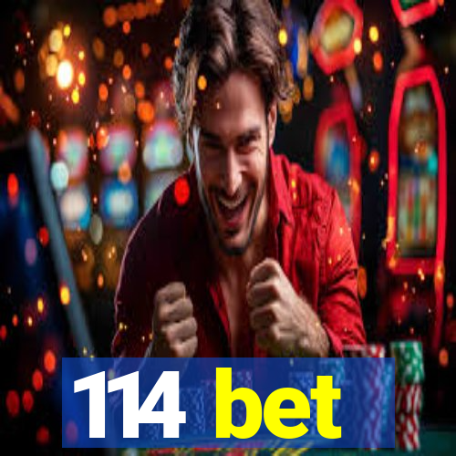 114 bet